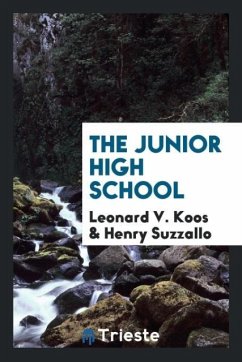 The junior high school - Koos, Leonard V.; Suzzallo, Henry