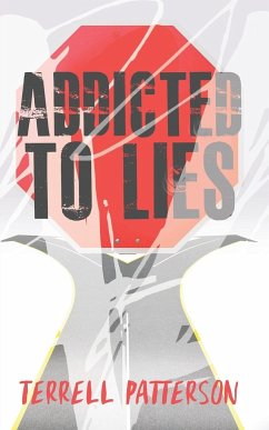 Addicted to Lies - Patterson, Terrell