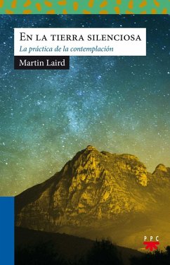 En la tierra silenciosa : la práctica de la contemplación - Laird, Martin