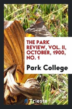 The Park Review, Vol. II, October, 1900, No. 1 - College, Park
