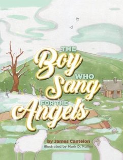 The Boy who Sang for the Angels - Cantelon, Jim