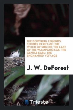 The Downing legends. Stories in rhyme - Deforest, J. W.