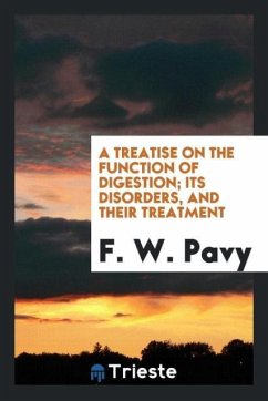 A treatise on the function of digestion; its disorders, and their treatment - Pavy, F. W.