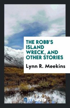 The Robb's Island wreck, and other stories