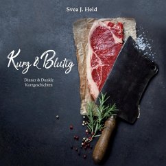 Kurz & Blutig (eBook, ePUB) - Held, Svea J.; Brand, Christoph; Deventer, Maya