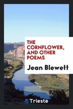 The cornflower, and other poems - Blewett, Jean