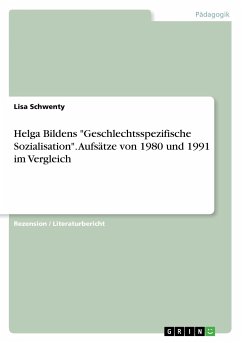 Helga Bildens &quote;Geschlechtsspezifische Sozialisation&quote;. Aufsätze von 1980 und 1991 im Vergleich
