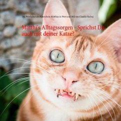 Matthi's Alltagssorgen - Sprichst Du auch mit deiner Katze? (eBook, ePUB)