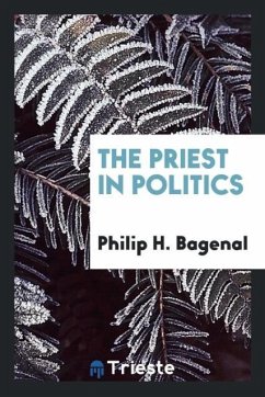 The priest in politics - Bagenal, Philip H.