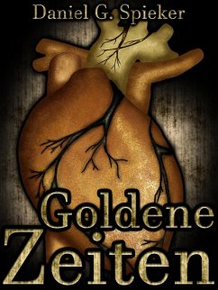 Goldene Zeiten (eBook, ePUB)