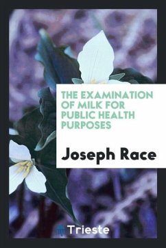 The examination of milk for public health purposes - Race, Joseph