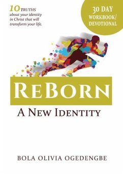30 Day Devotional/Workbook (Reborn, A New Identity): 30 days to transformation - Ogedengbe, Bola Olivia