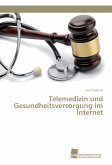 Telemedizin und Gesundheitsversorgung im Internet