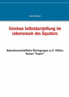 Sinnlose Selbstdarstellung im Lebensraum des Äquators (eBook, ePUB)
