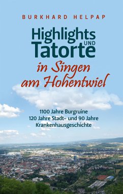Highlights und Tatorte in Singen am Hohentwiel (eBook, ePUB)