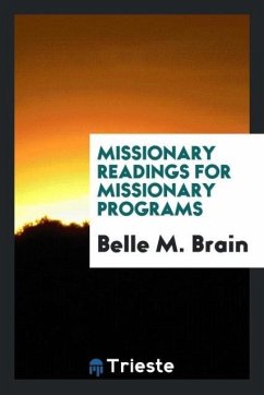 Missionary readings for missionary programs - Brain, Belle M.