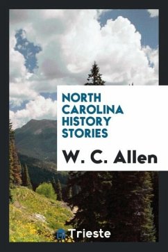 North Carolina history stories - Allen, W. C.