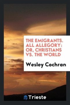 The emigrants. All allegory - Cochran, Wesley