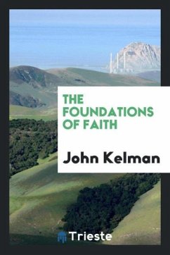 The foundations of faith - Kelman, John