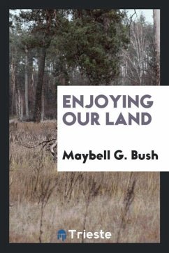 Enjoying our land - Bush, Maybell G.