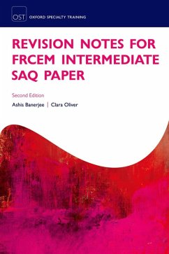 Revision Notes for the FRCEM Intermediate SAQ Paper (eBook, ePUB) - Banerjee, Ashis; Oliver, Clara