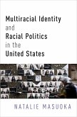 Multiracial Identity and Racial Politics in the United States (eBook, ePUB)