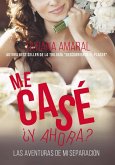 Me casé, ¿y ahora? (eBook, ePUB)