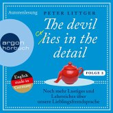 The devil lies in the detail Bd.2 (Ungekürzte Autorenlesung) (MP3-Download)