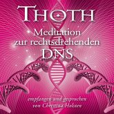 MEISTER THOTH - Meditation zur rechtsdrehenden DNA (mit klangenergetischer Musik) (MP3-Download)