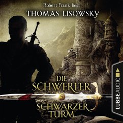 Schwarzer Turm / Die Schwerter Bd.5 (MP3-Download) - Lisowsky, Thomas