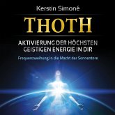 MEISTER THOTH - Aktivierung der höchsten geistigen Energie in dir (mit klangenergetischer Musik) (MP3-Download)