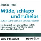 Müde, schlapp und ruhelos - Auf der Suche nach dem verlorenen Schlaf (MP3-Download)