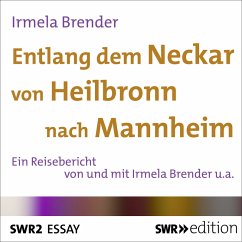 Entlang dem Neckar von Heilbronn nach Mannheim (MP3-Download) - Brender, Irmela