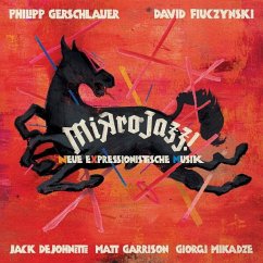 Mikrojazz (Neue Expressionistische Musik) - Gerschlauer,Philipp & Fiuczynski,David