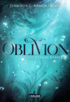 Lichtflackern / Oblivion Bd.3 (eBook, ePUB) - Armentrout, Jennifer L.