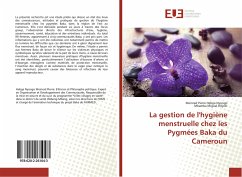 La gestion de l'hygiène menstruelle chez les Pygmées Baka du Cameroun - Hebga Nyongo, Meinrad Pierre;Miguel Bityeki, Mbamba