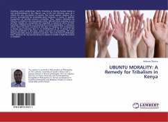UBUNTU MORALITY: A Remedy for Tribalism in Kenya