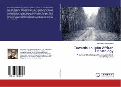 Towards an Igbo-African Christology - Anthony Kanu, Ikechukwu