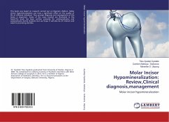Molar Incisor Hypomineralization: Review,Clinical diagnosis,management - Ayodeji Oyedele, Titus;Adekoya - Sofowora, Comfort;Ukpong, Morenike O.