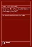Notare in der Nationalsozialistischen "Volksgemeinschaft"