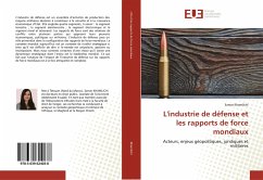 L'industrie de défense et les rapports de force mondiaux - Khamlichi, Samar