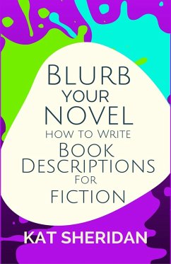 Cover Blurb Your Novel: How to Write Book Descriptions For Fiction (eBook, ePUB)