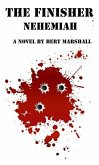 The Finisher Series - Nehemiah (eBook, ePUB) The Finisher Series - Nehemiah (eBook, ePUB)