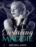 Enslaving Maggie (eBook, ePUB)