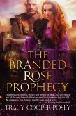 The Branded Rose Prophecy (eBook, ePUB)