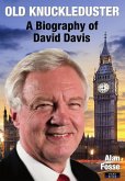 Old Knuckleduster: A Biography of David Davis (eBook, ePUB) Old Knuckleduster: A Biography of David Davis (eBook, ePUB)