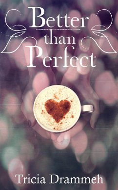 Better than Perfect (eBook, ePUB) - Drammeh, Tricia