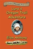 Lura's Oregon Trail Adventure (Letters Through Time) (eBook, ePUB)