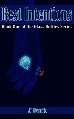 Cover Best Intentions (Book One of the Glass Bottles Series) (eBook, ePUB)