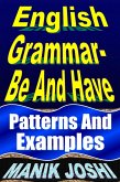 English Grammar- Be and Have: Patterns and Examples (English Daily Use, #19) (eBook, ePUB)